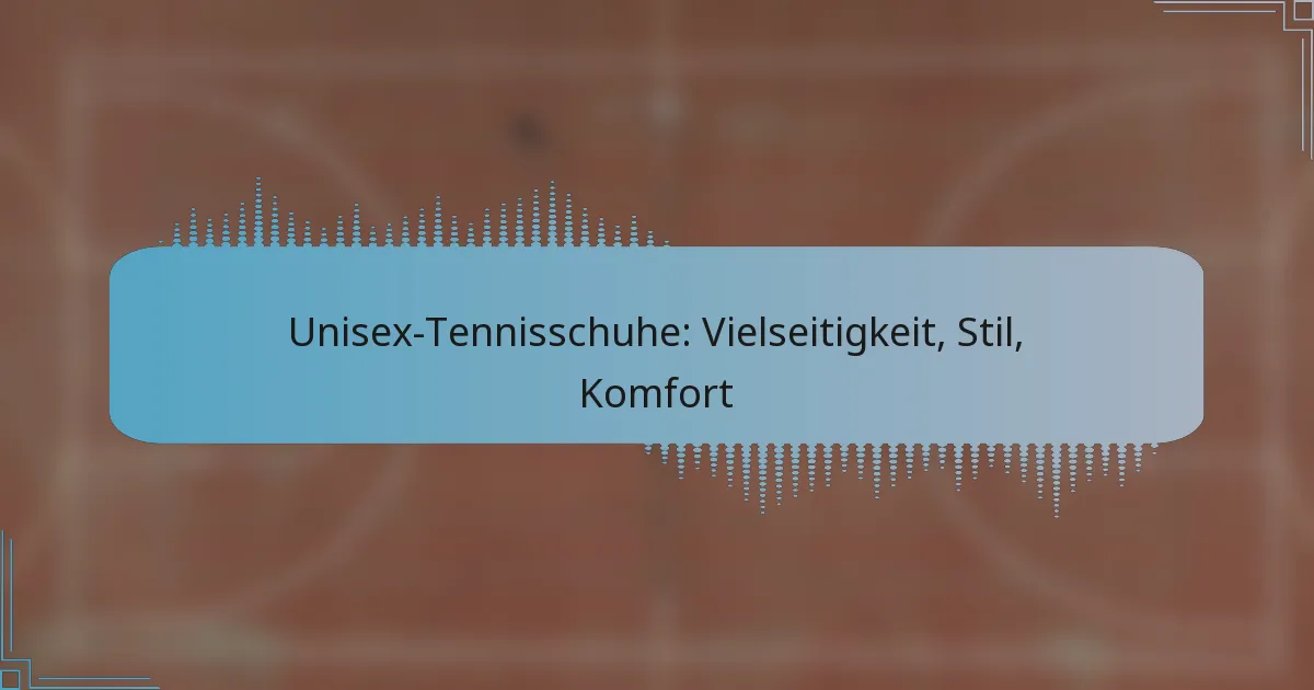 Unisex-Tennisschuhe: Vielseitigkeit, Stil, Komfort